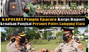 Kapolres Lampung Utara Pimpin Upacara Korp Raport / Kenaikan Pangkat Personil