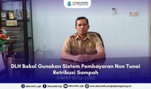 Endang Supriyadi Kadis LH : Pemkot Pangkalpinang Akan Lakukan Uji Coba Non Tunai untuk Pengangkutan Sampah