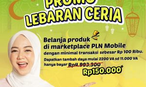 Nikmati Diskon Tambah Daya Lewat Promo Lebaran Ceria, Hanya dengan Belanja 100 Ribu di Marketplace PLN Mobile