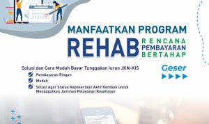 BPJS Kesehatan Lakukan Program REHAB untuk Solusi bagi Peserta JKN yang Menunggak Iuran