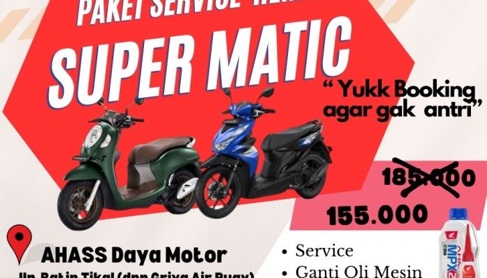 Buruan Booking Service Sekarang, Paket Hemat Super Matic Honda Babel Lagi Turun Harga Loh !