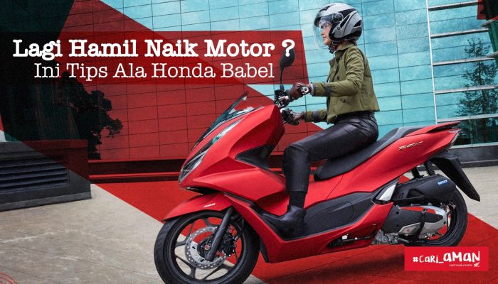 Lagi Hamil Naik Motor Amannya Gimana sih ? Ini Tips Ala Honda Babel